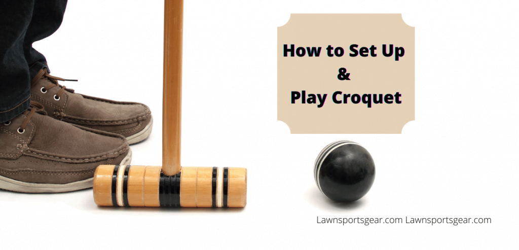How to Set Up & Play Croquet