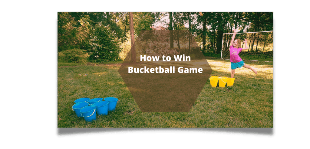How to Win Bucketball Game