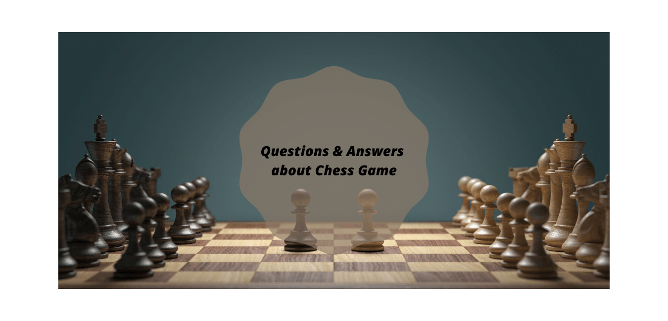 Questions about Chess Game