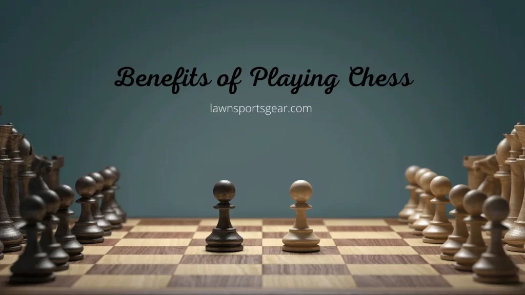 Benefits of Playing Chess Game