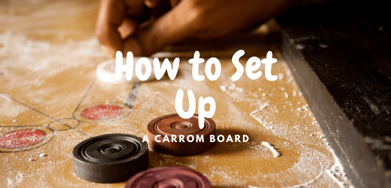 How to Set Up a Carrom Board