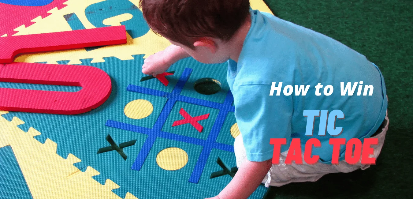 How to Win Tic Tac Toe Every Time