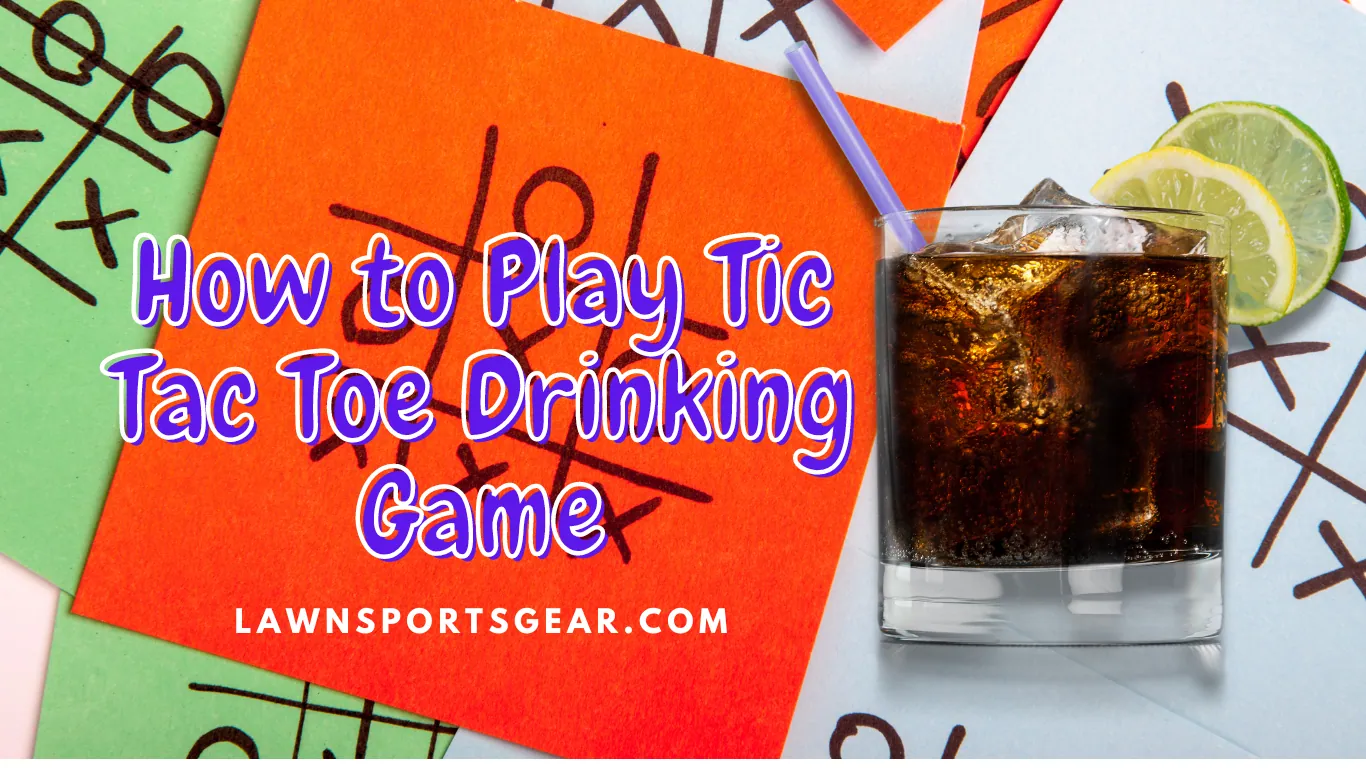 How to Play Tic Tac Toe Drinking Game